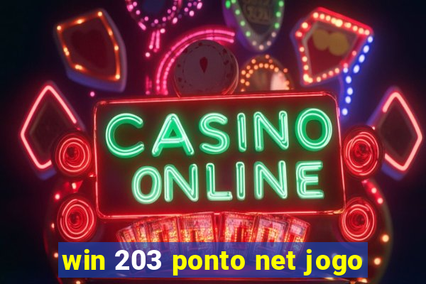 win 203 ponto net jogo